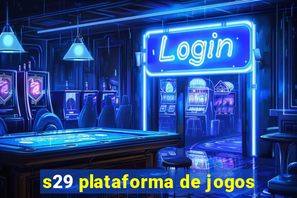 s29 plataforma de jogos